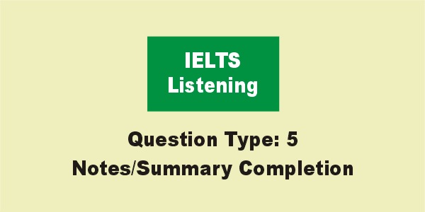 IELTS Listening Summary Completion