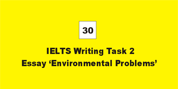 task 2 essay environmental problems